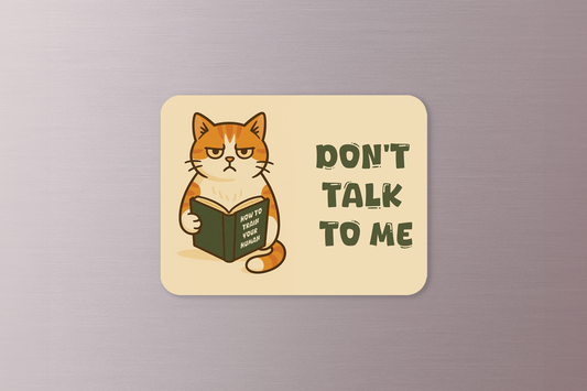 Don’t Talk to Me